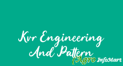 Kvr Engineering And Pattern