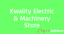 Kwality Electric & Machinery Store delhi india