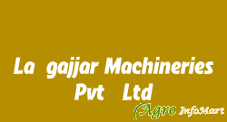 La-gajjar Machineries Pvt. Ltd.