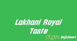 Lakhani Royal Taste thane india