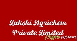 Lakshi Agrichem Private Limited rajkot india