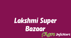 Lakshmi Super Bazaar