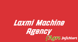 Laxmi Machine Agency ahmedabad india