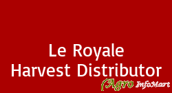 Le Royale Harvest Distributor jaipur india