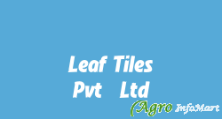 Leaf Tiles Pvt. Ltd. chennai india