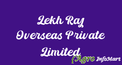 Lekh Raj Overseas Private Limited