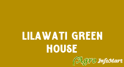Lilawati Green House