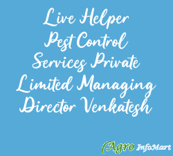 Live Helper Pest Control Services Private Limited Managing Director Venkatesh