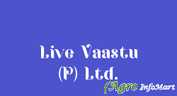 Live Vaastu (P) Ltd.