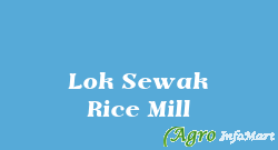 Lok Sewak Rice Mill  