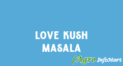 Love Kush Masala