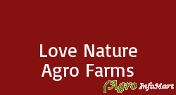 Love Nature Agro Farms kolkata india