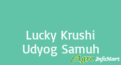 Lucky Krushi Udyog Samuh