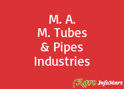 M. A. M. Tubes & Pipes Industries chennai india