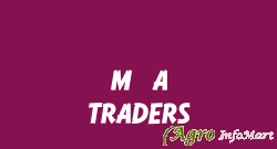 M. A. TRADERS