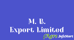 M. B. Export Limited