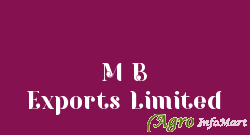M B Exports Limited