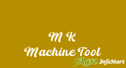 M K Machine Tool ludhiana india
