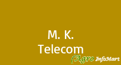 M. K. Telecom