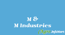 M & M Industries