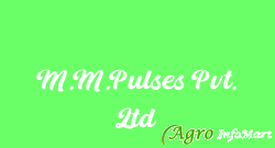 M.M.Pulses Pvt. Ltd