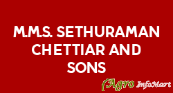 M.M.S. Sethuraman Chettiar And Sons