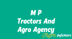 M P Tractors And Agro Agency