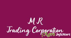 M R Trading Corporation