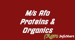 M/s Afo Proteins & Organics