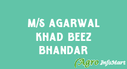 M/S Agarwal Khad Beez Bhandar
