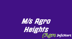 M/s Agro Heights meerut india