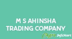 M/s Ahinsha Trading Company