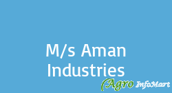 M/s Aman Industries