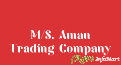 M/S. Aman Trading Company