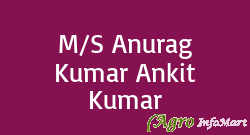 M/S Anurag Kumar Ankit Kumar kanpur india