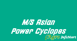 M/S Asian Power Cyclopes dehradun india