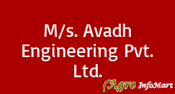 M/s. Avadh Engineering Pvt. Ltd.