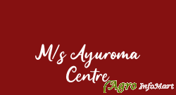 M/s Ayuroma Centre kanpur india