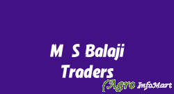 M/S Balaji Traders hyderabad india