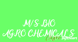 M/S BIO AGRO CHEMICALS