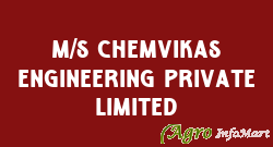 M/s Chemvikas Engineering Private Limited