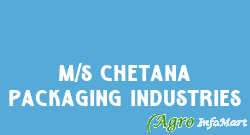 M/s Chetana Packaging Industries