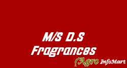 M/S D.S Fragrances