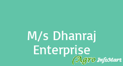 M/s Dhanraj Enterprise