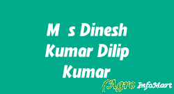 M/s Dinesh Kumar Dilip Kumar