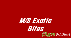 M/S Exotic Bites