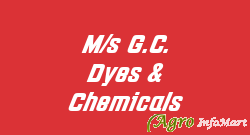 M/s G.C. Dyes & Chemicals