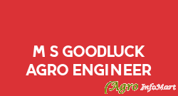 M/s Goodluck Agro Engineer meerut india