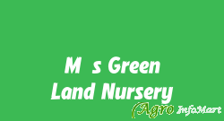 M/s Green Land Nursery meerut india