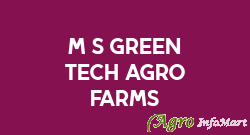 M/S Green Tech Agro Farms
